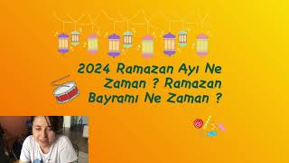 2024 Ramazan Ne Zaman Başlıyor   2024 Ramazan Ayı 2024 Ramazan Bayramı Ne Zaman [upl. by Larcher519]