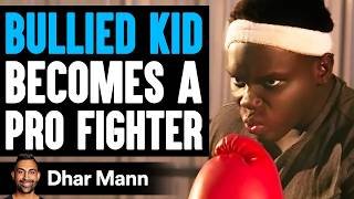 BULLIED KID Becomes A PRO FIGHTER  Dhar Mann Studios [upl. by Harms]