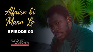 Série  AFFAIR BI MAN LA  saison 1  Episode 03 [upl. by Akirdna930]