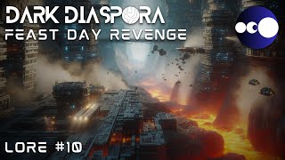 Lore 10 Feast Day Revenge  The Dark Diaspora Universe worldbuilding scifiworld [upl. by Elyac]