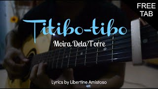 Moira Dela Torre  TITIBOTIBO Guitar Fingerstyle Cover  FREE TAB [upl. by Jerrome]