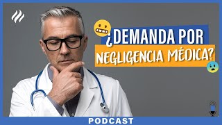 Episodio 37  Errores médicos que conducen a una demanda por negligencia [upl. by Hsitirb237]