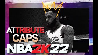 🏀 NBA 2K22 ATTRIBUTE CAPS 🏀 DRIBBLING JUMPSHOTS AND MORE [upl. by Akinuahs]