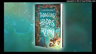 Todas Las Hadas Del Reino Audiolibro  Parte 1 [upl. by Niram387]