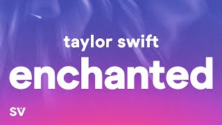 Taylor Swift  Enchanted Taylors Version Lyrics [upl. by Ylrrad]