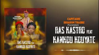 RAS KASTRO FEAT KANKOU KOUYATÉ [upl. by Heyra]