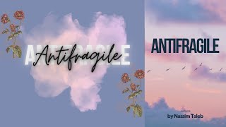 ANTIFRAGILE by Nassim Taleb  Core Message [upl. by Magocsi]