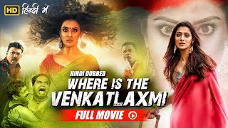 South Hindi Dubbed Horror Comedy Film Where Is The Venkatalakshmi Full Movie Hindi Dubbed [upl. by Aisor]