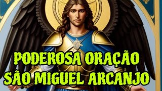 ORAÇÃO SÃO MIGUEL ARCANJO PROTEÇÃO PODEROSA ORAÇÃO SÃO MIGUEL ARCANJO 21 DIAS AJUDA ME [upl. by Assir]