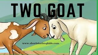 Two Goat Story in English  Moral story  Bed time stories [upl. by Nairret961]