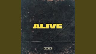 Alive [upl. by Nybor]