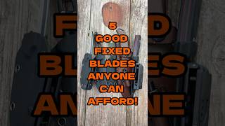 5 Good EDC Fixed Blades Anyone Can Afford edc knife blade [upl. by Ivett977]