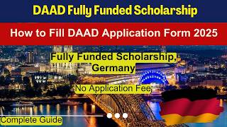 🎓 How to Fill DAAD Scholarship Application Form 2025  How to Apply for DAAD Scholarship Germany 🌍 [upl. by Llerdnod]