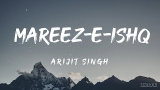 MareezeIshq Lyrics  Arijit Singh 🎵 [upl. by Taveda]