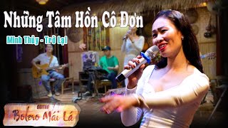 Những Tâm Hồn Cô Đơn  Minh Thủy trở lại  Guitar Bolero Mái Lá [upl. by Delanty]