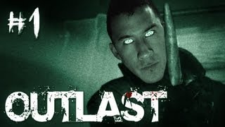 Outlast  Part 1  THE TERROR BEGINS [upl. by Lavelle]