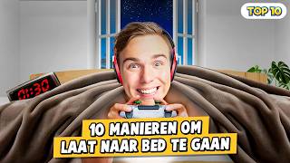 10 MANIEREN OM LAAT NAAR BED TE GAAN [upl. by Eikcim]