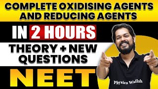 COMPLETE OXIDISING AGENTS AND REDUCING AGENTS in 2 Hours  All Theory  Expected Questions for NEET [upl. by Ahsemed767]