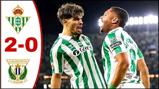 Real Betis vs Leganes 20 All Goals ResultsHighlights Vitor Roque Goal Abdessamad Ezzalzouli Goal [upl. by Yonina]