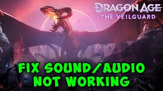 How to Fix SoundAudio Not Working Crackling Audio Problem in Dragon Age The Veilguard [upl. by Ashton]