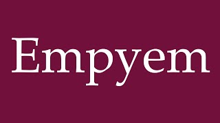 How to Pronounce Empyem empyema Correctly in German [upl. by Shevlo855]