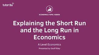 Explaining the Short Run and the Long Run in Economics [upl. by Guglielmo]