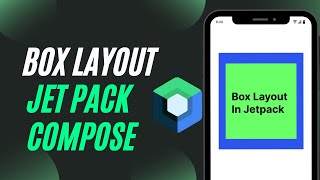 Box Layout in Jetpack Compose  Jetpack Compose Layouts [upl. by Bobette]