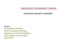 Nuclear Medicine Classes4Carcinoma Thyroid in a nutshellDr Ranadheer Manthri [upl. by Lassiter]