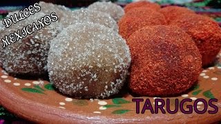 TARUGOSDULCES MEXICANOSLAS RECETAS DE LUPITA [upl. by Anujra]