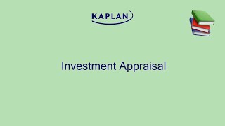 Investment Appraisal Explained [upl. by Nonnag]