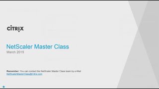 NetScaler Master Class March 2015 04 03 2015 18 00 [upl. by Forster306]