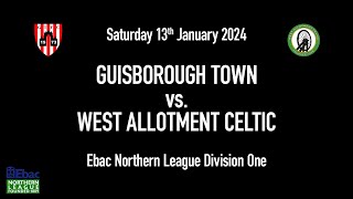 13012024 Guisborough Town 1 0 West Allotment Celtic [upl. by Zednanreh]