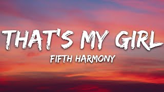 Fifth Harmony  Thats My Girl Lyrics [upl. by Brooke]