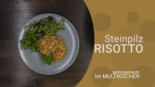 Steinpilz Risotto aus dem 💖 Multikocher 💖  Onepot Multikocher Rezept [upl. by Chao]