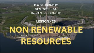 25 Non Renewable Resources [upl. by Graces]