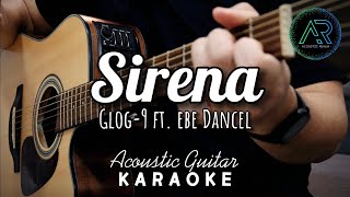 Sirena  Gloc9 ft Ebe Dancel  Acoustic Guitar Karaoke  Instrumental  Stellar X3  Lyrics [upl. by Haerle]