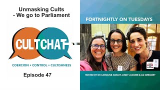 Cult Chat Episode 47  Unmasking Cults  We go to Parliament [upl. by Ayekin]