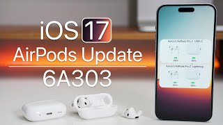 AirPods Update 6A303 for iOS 17 is Out  Whats New [upl. by Valorie660]