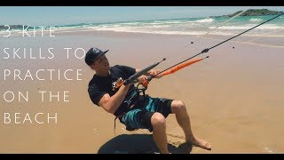 3 Kitesurfing Skills to Practice on the Beach Beginner lesson [upl. by Marianna]