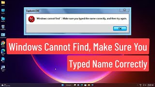 Windows Cannot Find Make Sure You Typed the Name Correctly and Then Try Again FIX [upl. by Tran]