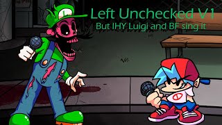 FNF Hypnos Lullaby Left Unchecked V1 but IHY Luigi and BF sing it [upl. by Nahgiem]