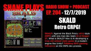 SKALD Retro CRPG  Episode 204  1272019 [upl. by Wildee]