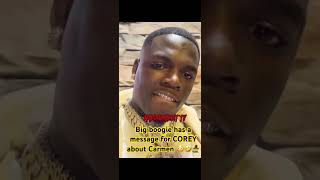 BIG BOOGIE Has a message for COREY about CARMEN 😳😦🧙 coreyssg carmen bigboogie cmg yogotti [upl. by Swarts359]