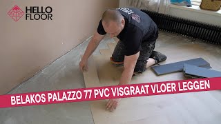 Hoe start je met leggen van een PVC visgraat vloer  Belakos Palazzo 77 visgraat pvc  Hello Floor [upl. by Harmonia]