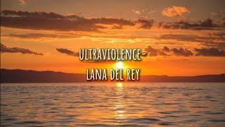 ultraviolence lana del rey lyrics lanaslyrics [upl. by Gifford]