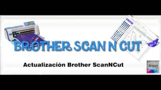 Como actualizar Brother ScanNCut [upl. by Bouchard81]