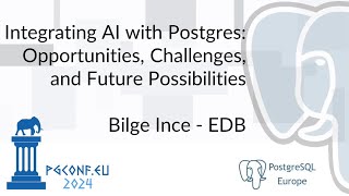 Sponsor Track Bilge Ince  Integrating AI with Postgres [upl. by Akelahs]