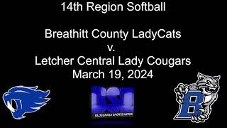 14th Region Softball  Breathitt County v Letcher Central  31924 [upl. by Coy]