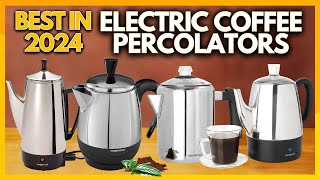 5 Best Electric Coffee Percolators In 2024 [upl. by Akyssej]