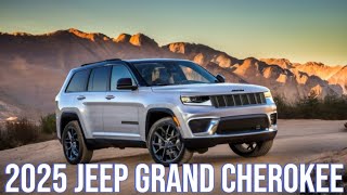 2025 Jeep Grand Cherokee The Most Revolutionary FullSize SUV [upl. by Sauncho]